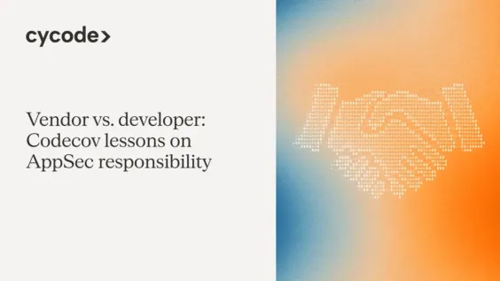 Vendor vs. Developer: Codecov Lessons on AppSec Responsibility blog cover